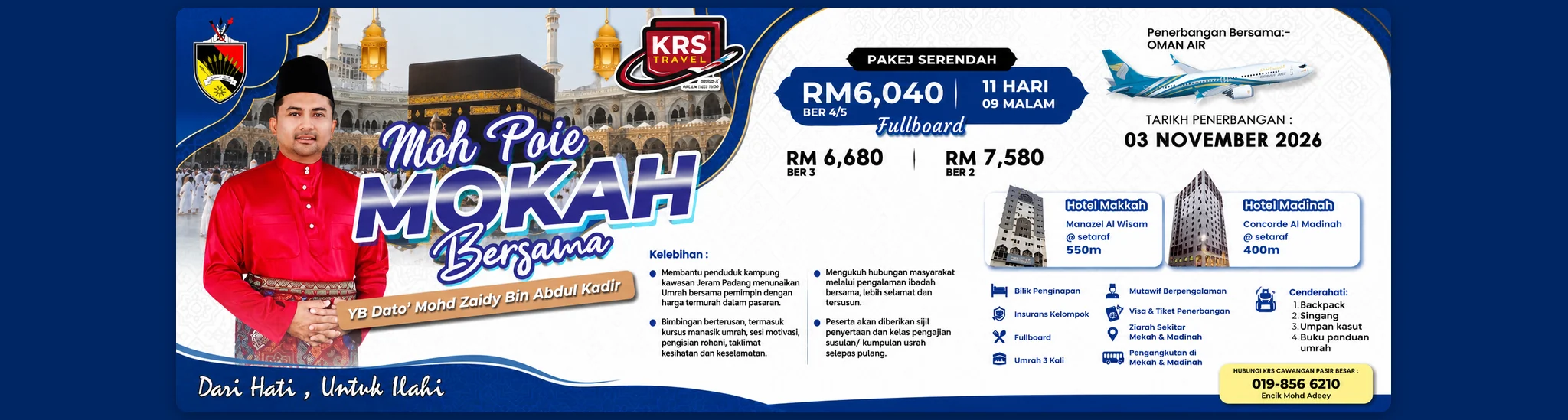 Umrah Moh Poie Mokah bersama YB Dato' Mohd Zaidy Bin Abdul Kadir — 3 November 2026, 11 hari 9 malam, RM6,040 fullboard